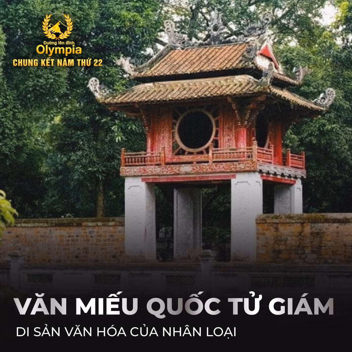 Văn Miếu Quốc Tử Giám là một biểu tượng tri thức trường tồn. Ảnh: Fanpage Đường lên đỉnh Olympia Văn Miếu Quốc Tử Giám là một biểu tượng tri thức trường tồn. Ảnh: Fanpage Đường lên đỉnh Olympia