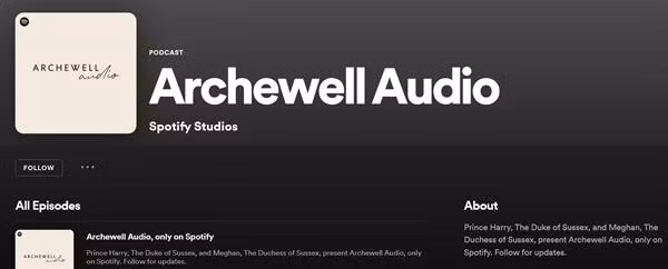 Harry - Meghan đã ký hợp đồng lớn với Spotify (thông qua công ty Archewell Audio của họ) từ vài tháng trước. (Ảnh chụp màn hình). Harry - Meghan đã ký hợp đồng lớn với Spotify (thông qua công ty Archewell Audio của họ) từ vài tháng trước. (Ảnh chụp màn hình).