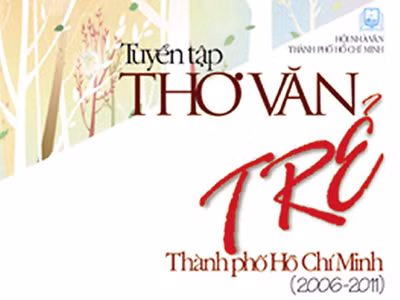 Bìa cuốn “Tuyển tập thơ văn trẻ TP Hồ Chí Minh 2006-2011”. Bìa cuốn “Tuyển tập thơ văn trẻ TP Hồ Chí Minh 2006-2011”