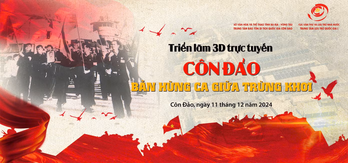 Triển lãm trực tuyến Côn Đảo - bản hùng ca giữa trùng khơi. Triển lãm trực tuyến Côn Đảo - bản hùng ca giữa trùng khơi.