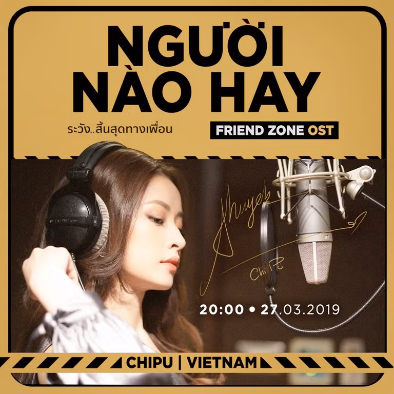 Theo dự kiến, ca khúc nhạc phim Friend Zone bản Việt Người nào hay do Chi Pu trình bày sẽ chính thức được ra mắt vào lúc 20h ngày hôm nay 27/3/2019.