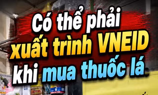 TP NOW: Người mua thuốc lá có thể phải xuất trình VNeID
