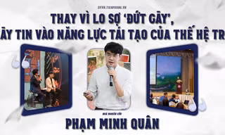 Thay vì lo sợ 'đứt gãy' hãy tin vào năng lực tái tạo của thế hệ trẻ 