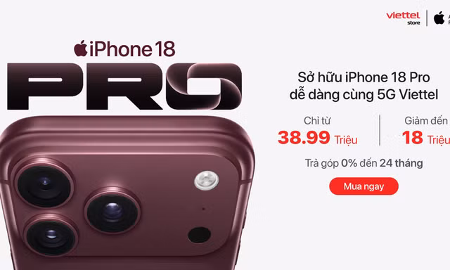Viettel Store mở bán iPhone 18 Pro series trên toàn quốc: Ưu đãi tới 18 triệu đồng