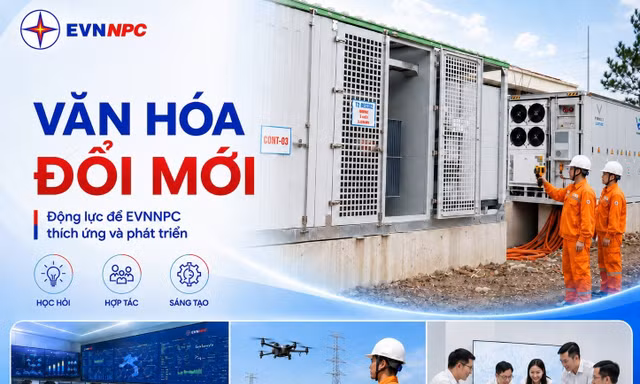 Văn hóa đổi mới – động lực để EVNNPC thích ứng và phát triển trong kỷ nguyên mới