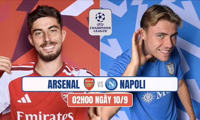 Nhận định Napoli vs Arsenal, 02h00 ngày 10/9: Hiểm họa sân khách