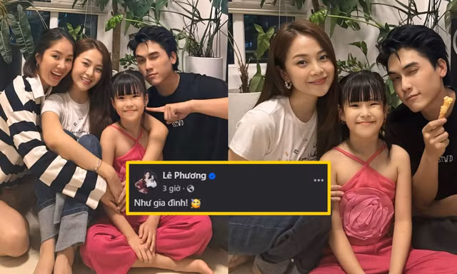 Bức ảnh "như gia đình" của con gái Lê Phương và cặp đôi Vì Mẹ Anh Phán Chia Tay