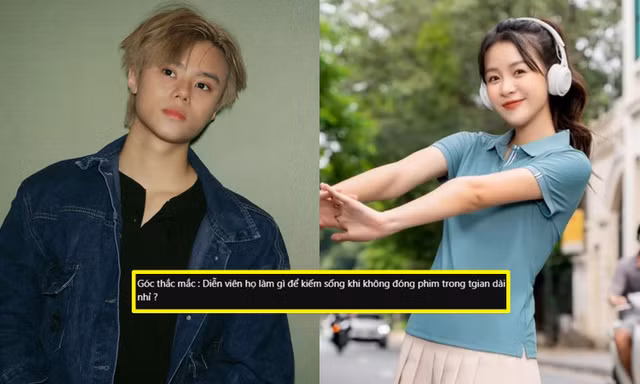Chủ đề viral: Diễn viên làm gì để kiếm sống khi không đóng phim trong thời gian dài?