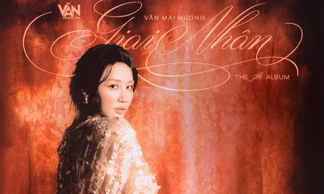 Album Giai Nhân: Dự án âm nhạc trọn vẹn nhất trong sự nghiệp của Văn Mai Hương