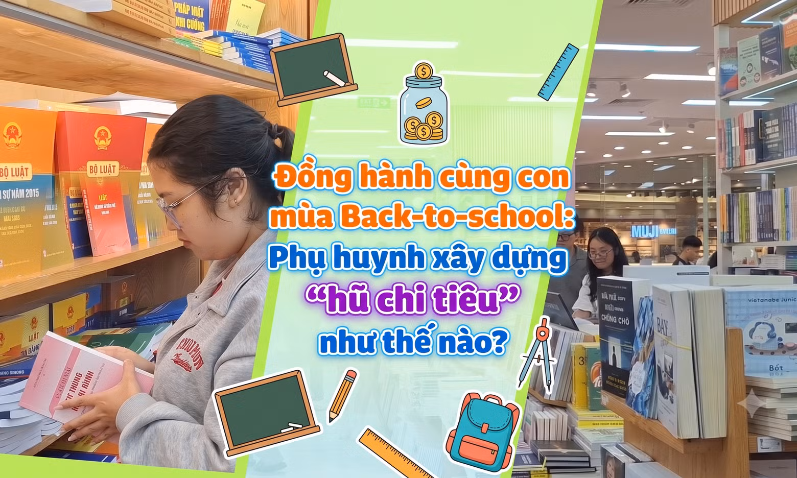 Đồng hành cùng con mùa tựu trường: Phụ huynh xây dựng "hũ chi tiêu" như thế nào?
