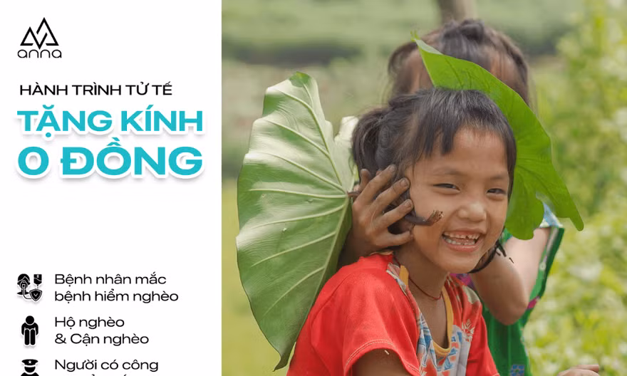 Kính mắt Anna lan tỏa giá trị nhân văn qua chiến dịch tặng kính miễn phí cho cộng đồng
