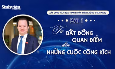 Từ bất đồng quan điểm đến những cuộc công kích