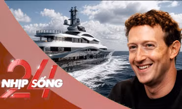 NHỊP SỐNG 24: Siêu du thuyền của CEO Facebook bị chỉ trích
