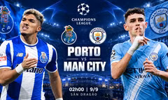 Nhận định Porto vs Man City, 02h00 ngày 9/9: Khởi đầu chương mới