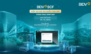 BIDV SCF - giải pháp kiến tạo giá trị chuỗi cung ứng cho doanh nghiệp