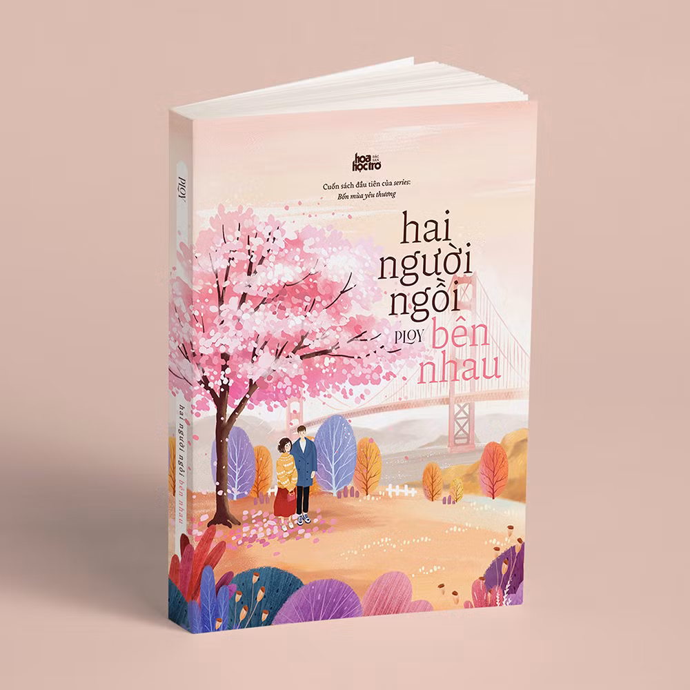 “Hai người ngồi bên nhau” - cuốn tiểu thuyết dành cho những trái tim luôn tin vào tình yêu ảnh 2