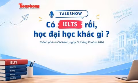 14h chiều nay, Talkshow 'Có IELTS rồi, học đại học khác gì?'