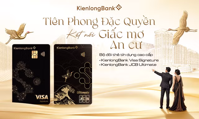 KienlongBank ra mắt bộ đôi thẻ tín dụng cao cấp: Tiên phong đặc quyền - chạm đến nhu cầu thiết thực