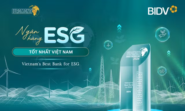 Euromoney vinh danh BIDV là ‘Ngân hàng ESG tốt nhất Việt Nam’ từ Euromoney