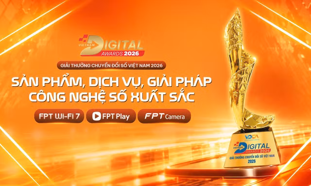 FPT Wi-Fi 7, FPT Play và FPT Camera Brain ghi dấu ấn tại Giải thưởng Chuyển đổi số Việt Nam 2026
