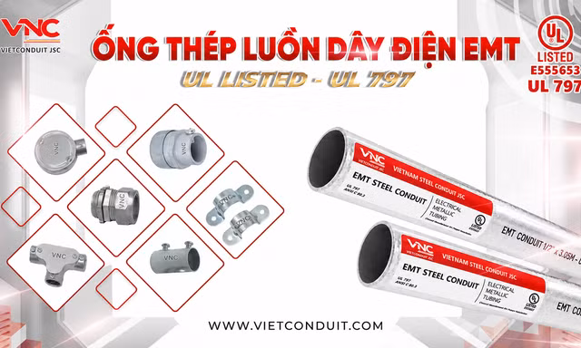 Tiêu chuẩn UL Listed UL 797 – 'Tấm vé vàng' bảo chứng chất lượng cho ống luồn dây điện EMT