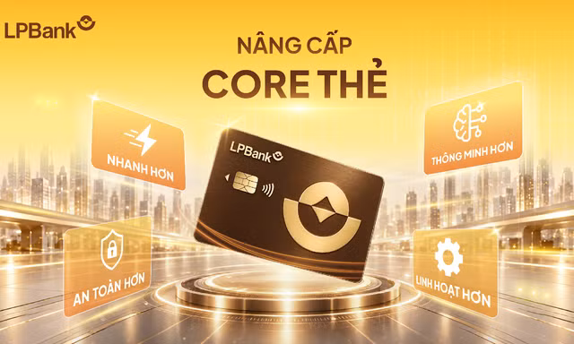 LPBank hoàn thành nâng cấp Core Thẻ giai đoạn 1, nâng tầm trải nghiệm thanh toán số