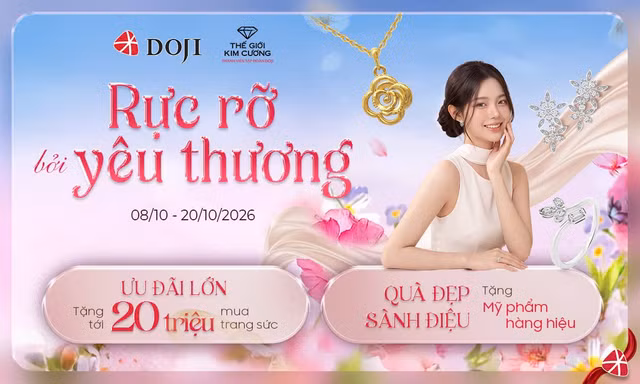 Trang sức DOJI và TGKC ưu đãi tới 20 triệu và nhiều quà tặng cao cấp mừng ngày Phụ nữ Việt Nam 20/10