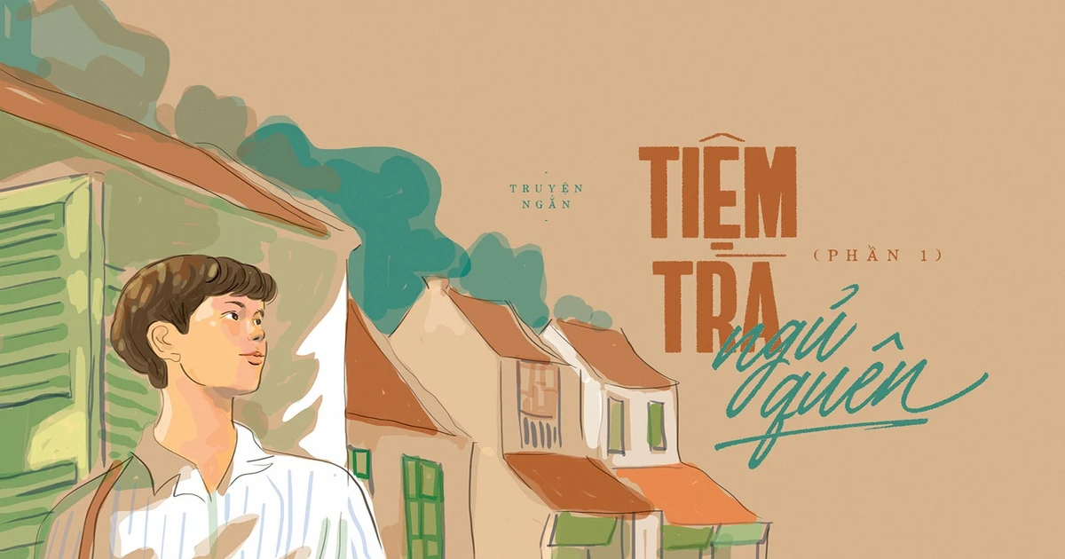 Truyện ngắn Hoa Học Trò: Tiệm Trà Ngủ Quên (Phần 1)