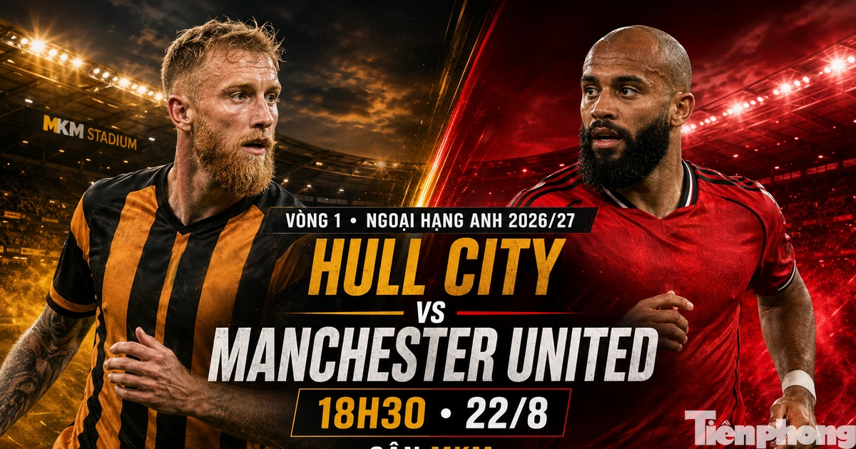 Nhận định Hull City vs MU, 18h30 ngày 22/8: Cẩn trọng trước tân binh
