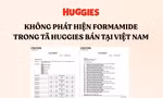 Huggies chủ động kiểm nghiệm sản phẩm, không phát hiện formamide trong mẫu tã tại Việt Nam