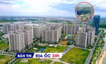Địa ốc 24H: Lý do nguồn cung BĐS tăng vọt; lập Trung tâm giao dịch BĐS và quyền sử dụng đất