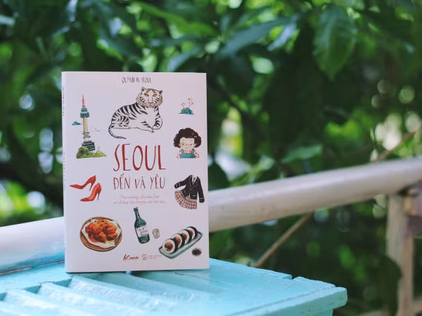 “Seoul đến và yêu”: Đọc xong lên ngay kế hoạch dịch chuyển rồi sẵn sàng lên đường