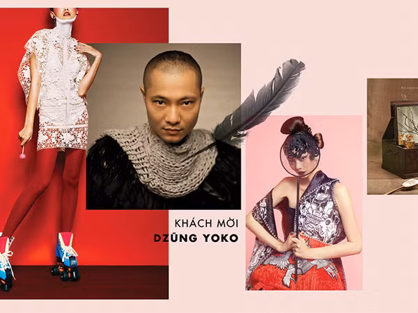 Bạn có một vé mời tới buổi Trò chuyện thời trang cùng Giám đốc sáng tạo Dzũng Yoko
