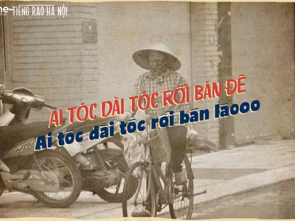 Thế hệ 8x - 9x cùng nhau “quay về quá khứ” với những tiếng rao đặc biệt thưở ấu thơ