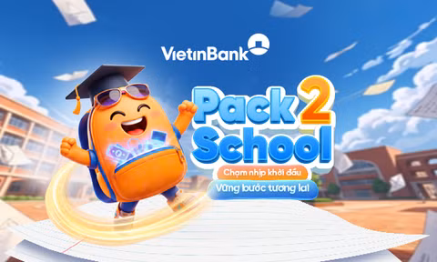 Bứt phá mùa khai trường với VietinBank cùng chiến dịch Pack2School: "Chạm nhịp khởi đầu – Vững bước tương lai