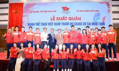 Điền kinh Việt Nam tại Asiad 20: Kỳ vọng trở lại, thách thức giấc mơ vàng 