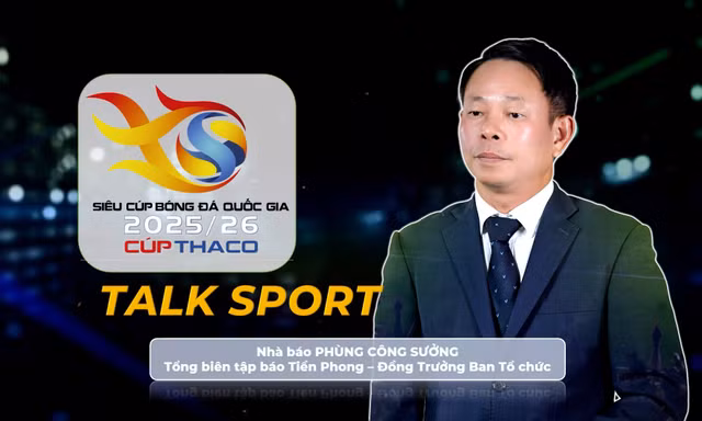 TALK SPORTS: Siêu cúp Quốc gia và niềm cảm hứng từ ASEAN Cup 2026