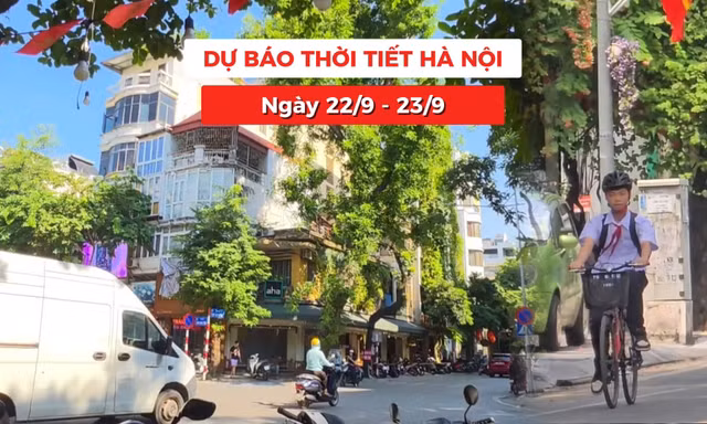 Bản tin Thời tiết Hà Nội ( 22 - 23/9): Ngày trong tuần phổ biến có nắng nóng 