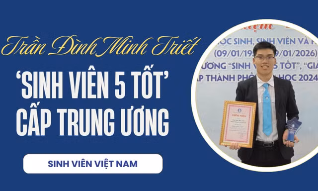 Trần Đình Minh Triết: sinh viên UFLS hai lần đạt danh hiệu ‘Sinh viên 5 tốt’ cấp Trung ương