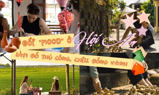 Một ngày “đổi mood” ở Hội An: Tự làm đồ thủ công, “chill” giữa đồng xanh